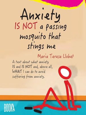 cover image of Anxiety IS NOT a Passing Mosquito that Stings Me